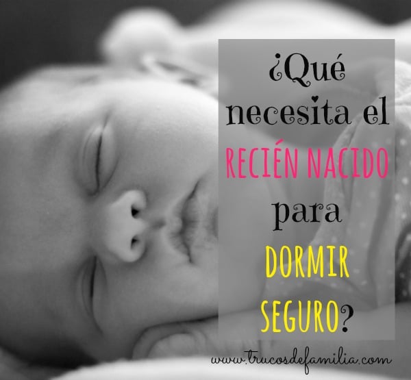 Qué necesita el recién nacido para dormir y cómodo?
