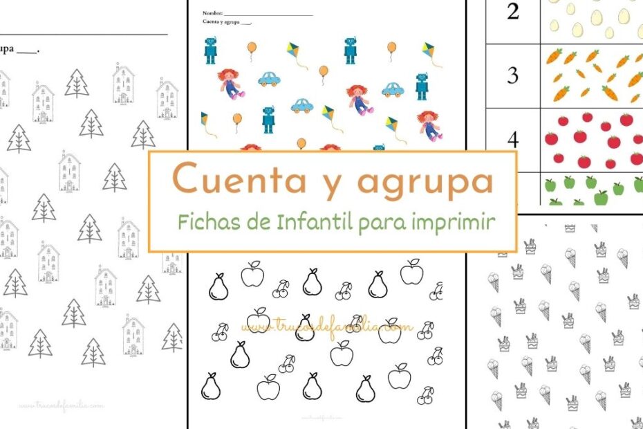 Fichas para imprimir en pdf de infantil. Cuenta y agrupa.